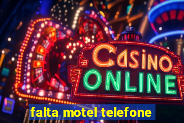 falta motel telefone